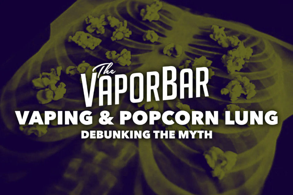 Debunking the myth of popcorn lung and vaping