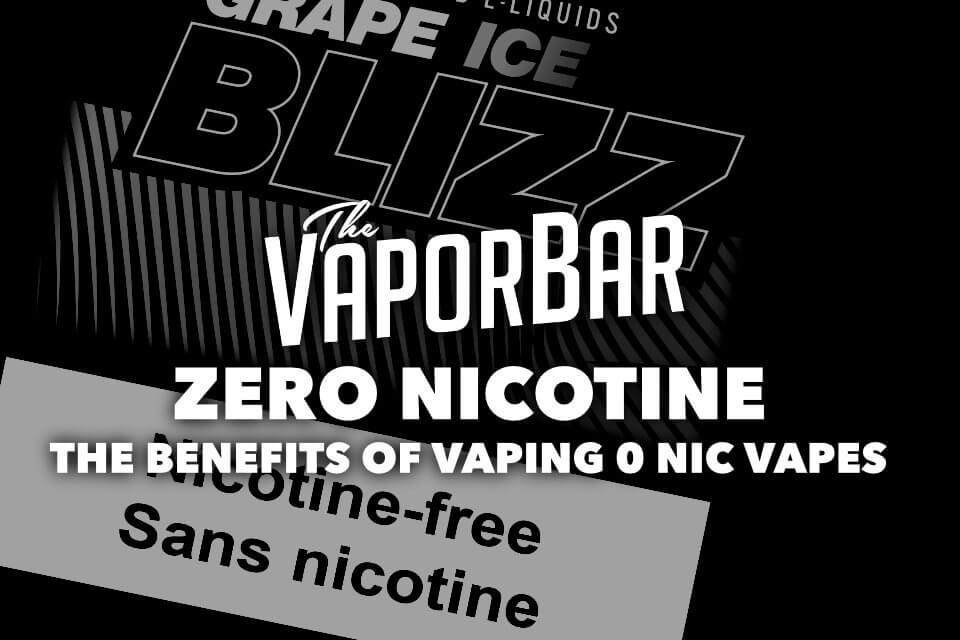 The Benefits of Vaping 0 Nicotine Vapes