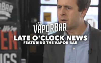 The Vapor Bar on Late O’ Clock News