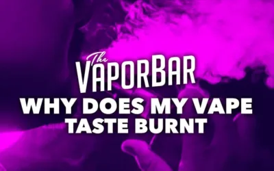 Why Does My Vape Taste Burnt? Causes & Fixes